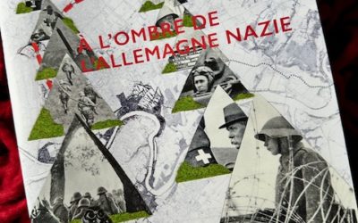 PASSÉ SIMPLE – La Suisse à l’ombre de l’Allemagne nazie.
